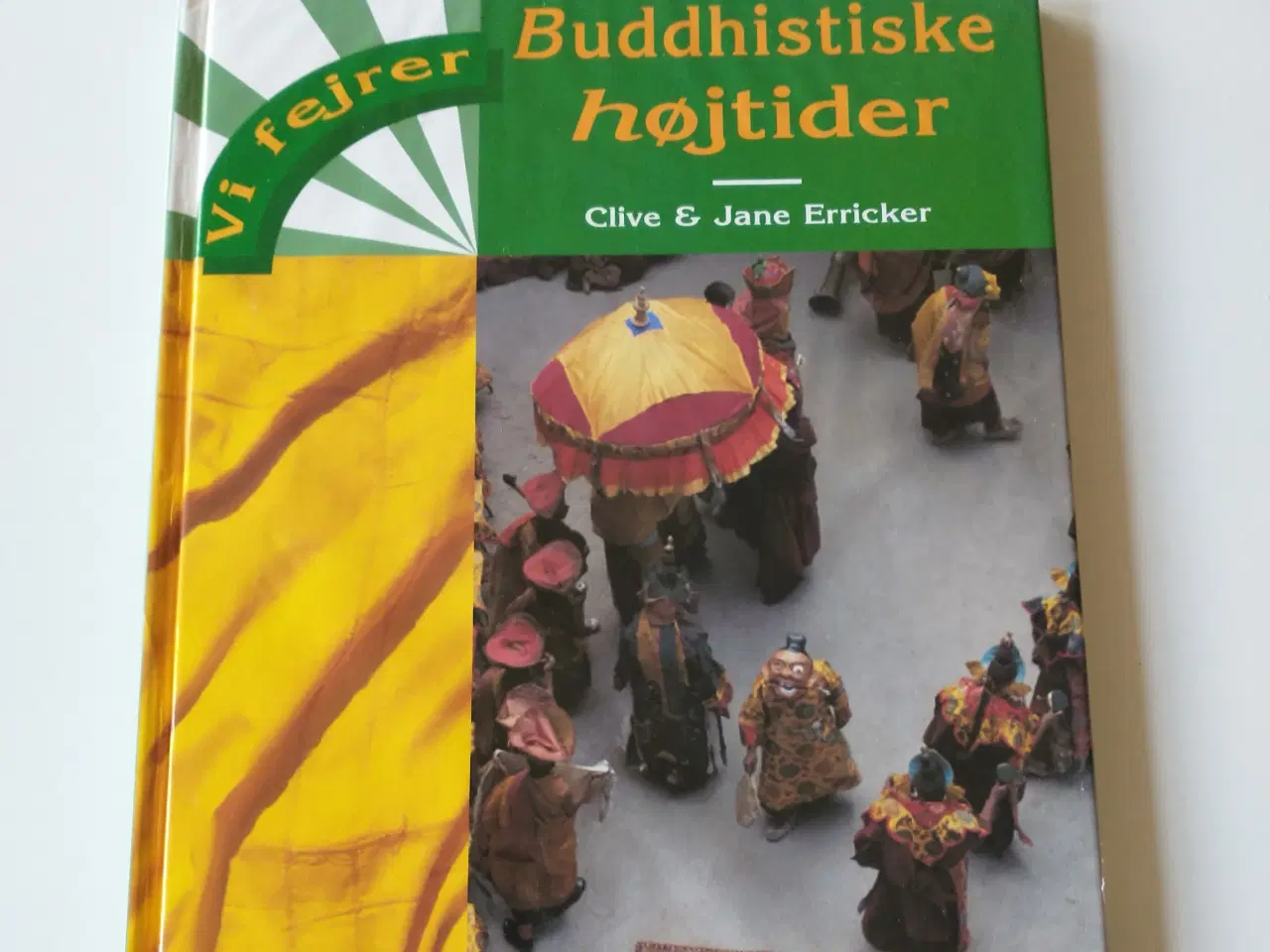 Billede 1 - Buddhismens højtider. Af Clive Erricker, Jane Erri