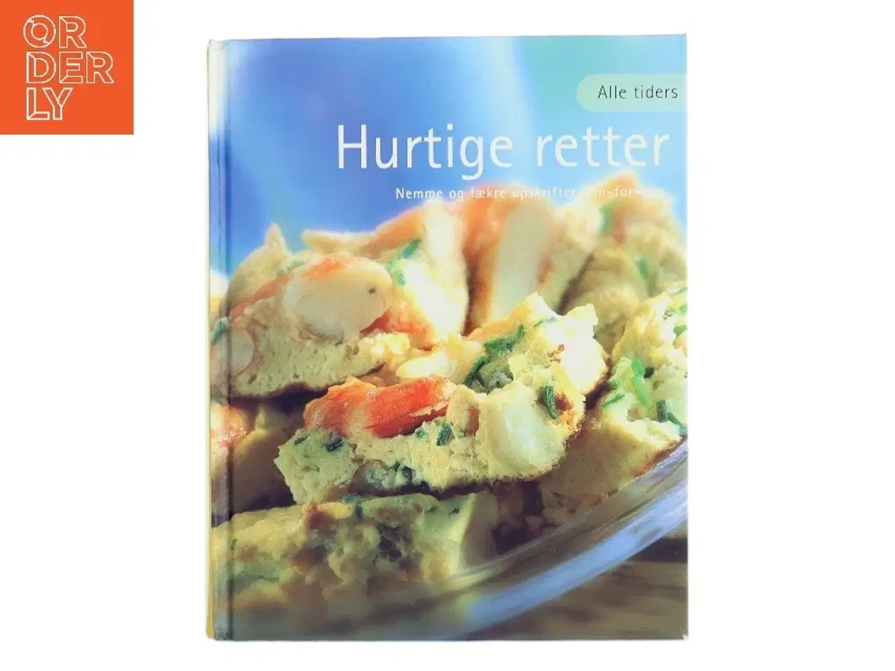Billede 1 - Alle tiders hurtige retter (Bog)