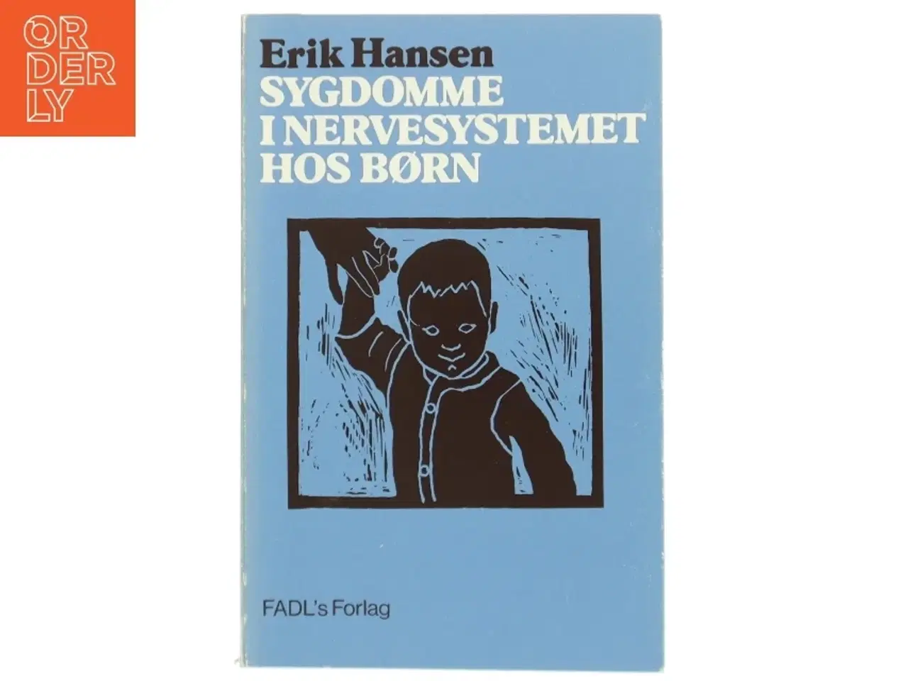 Billede 1 - Sygdomme i nervesystemet hos børn af Erik Hansen (f. 1927-04-25) (Bog)