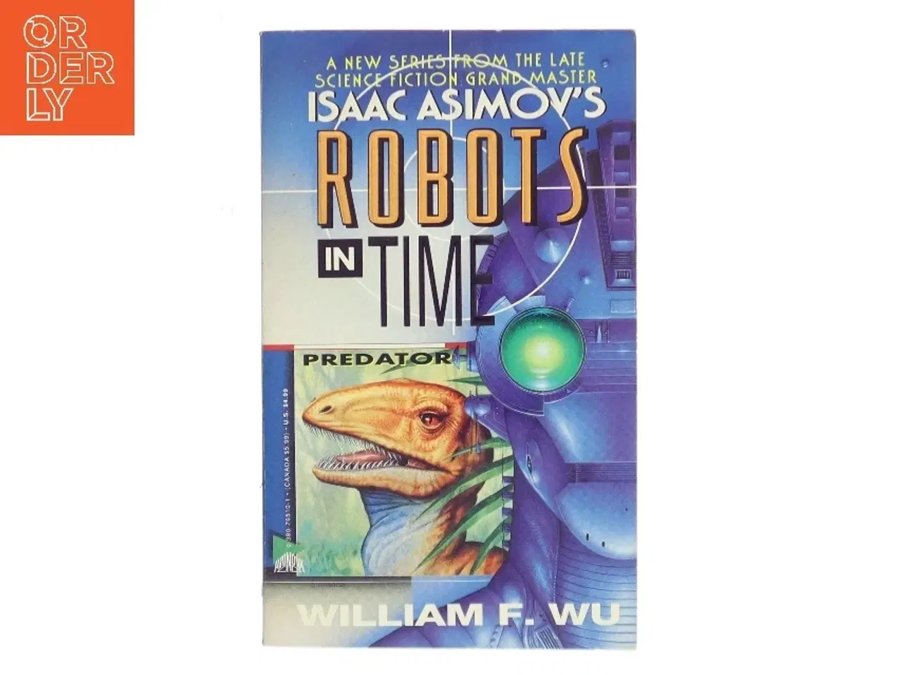 Billede 1 - Isaac Asimov s Robots In Time: Predator af William F. Wu (Bog)