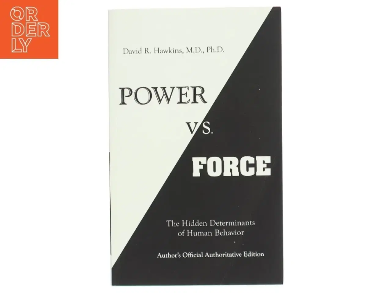 Billede 1 - Power vs. force : the hidden determinants of human behavior (Bog)