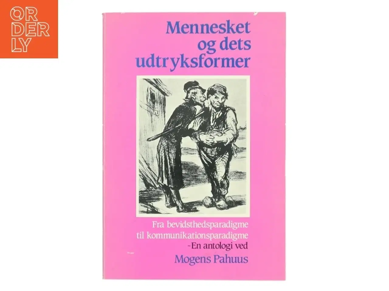 Billede 1 - Mennesket og dets udtryksformer af Mogens Pahuus (Bog)