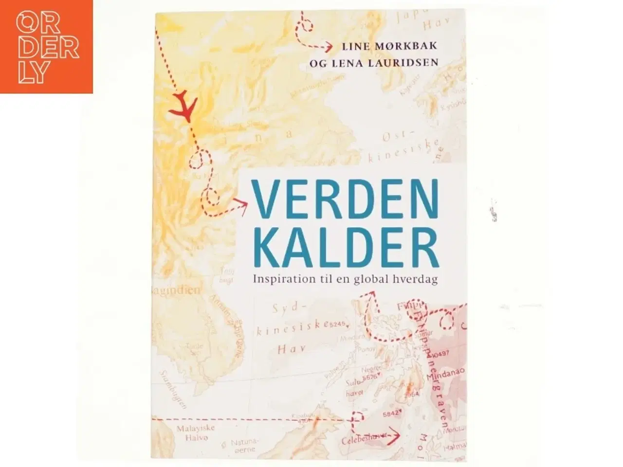 Billede 1 - Verden kalder : inspiration til en global hverdag (Bog)