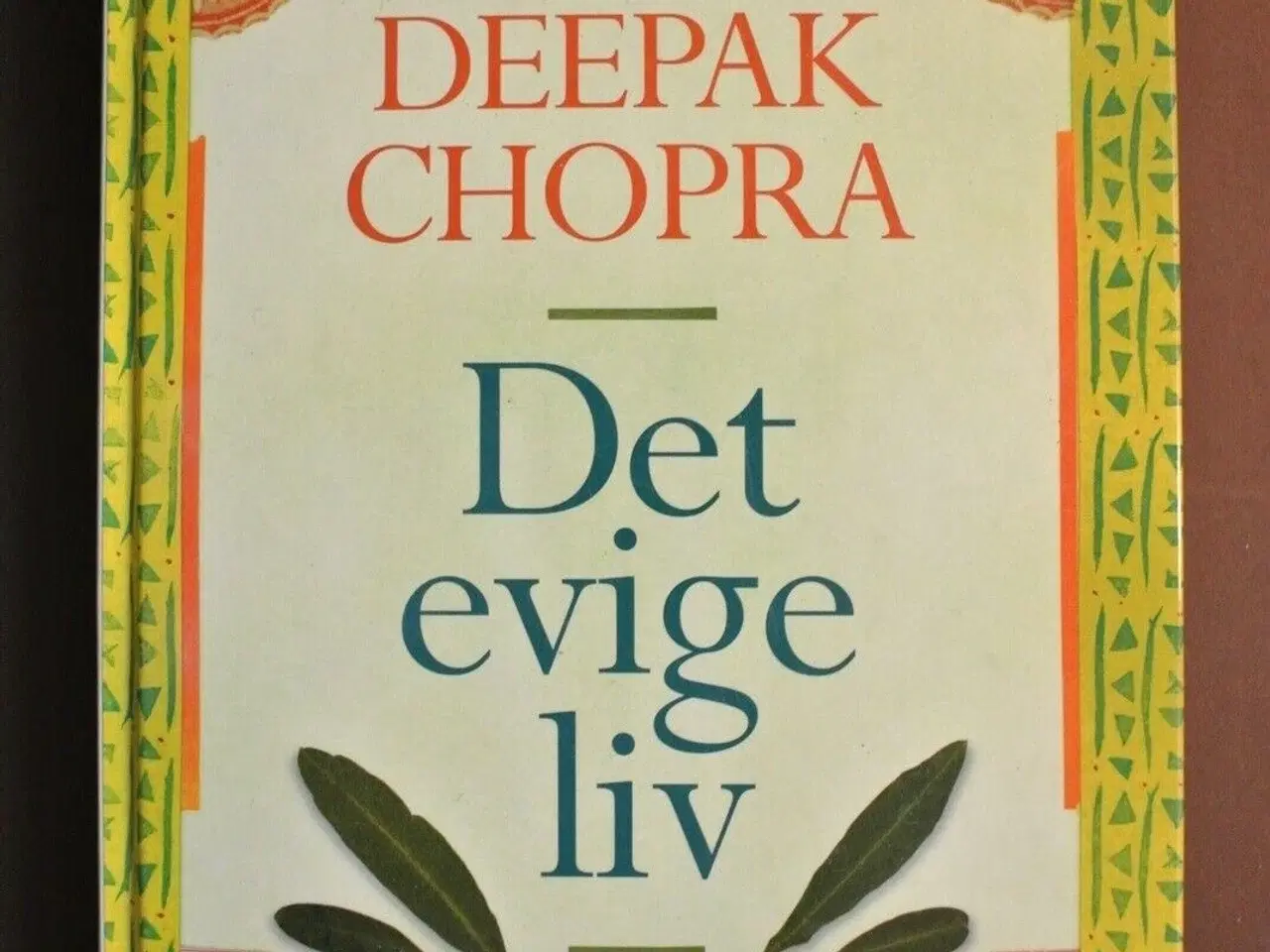 Billede 1 - det evige liv, Af deepak chopra, emne: personlig u