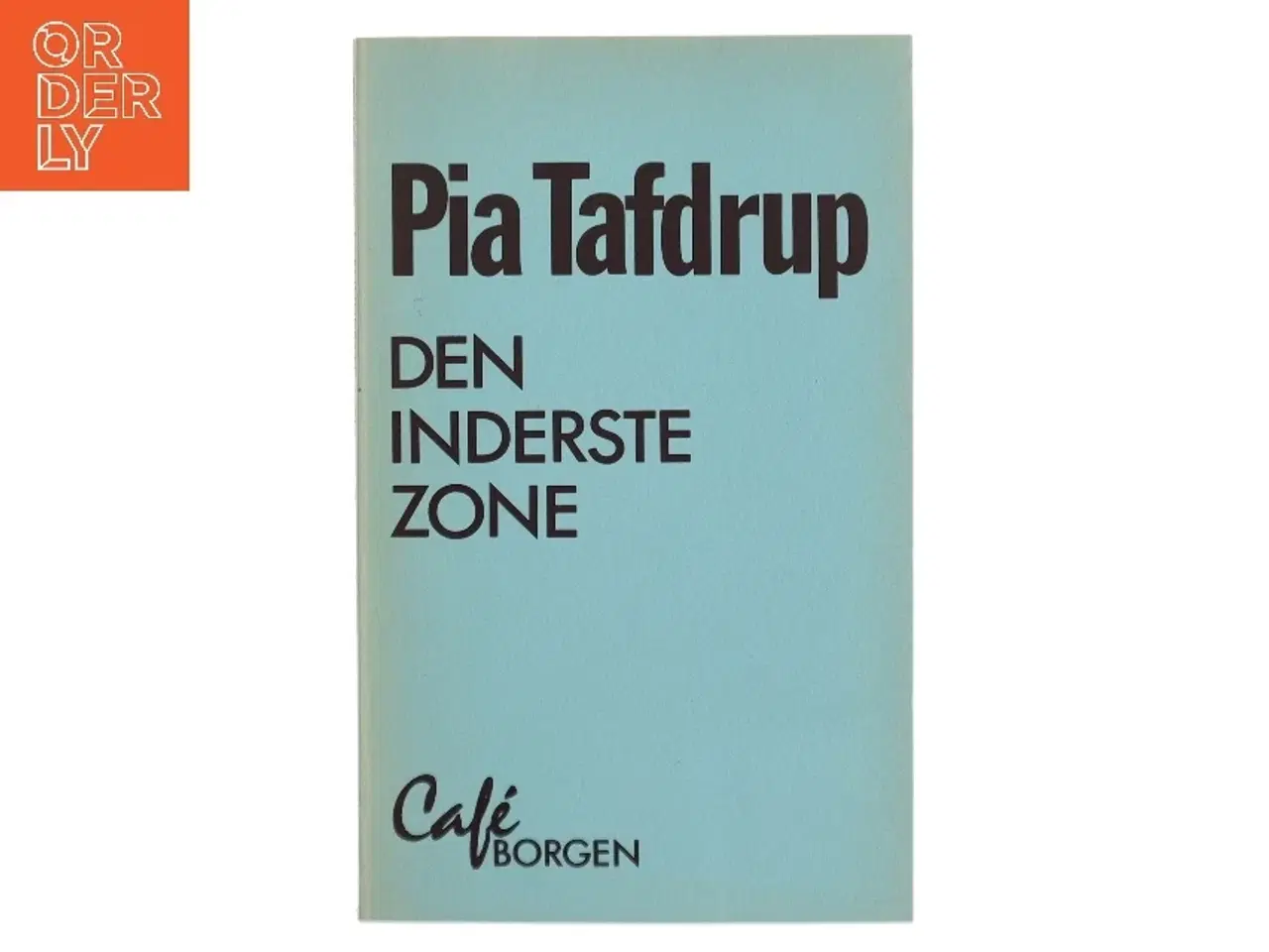 Billede 1 - Pia Tafdrup: Den inderste zone