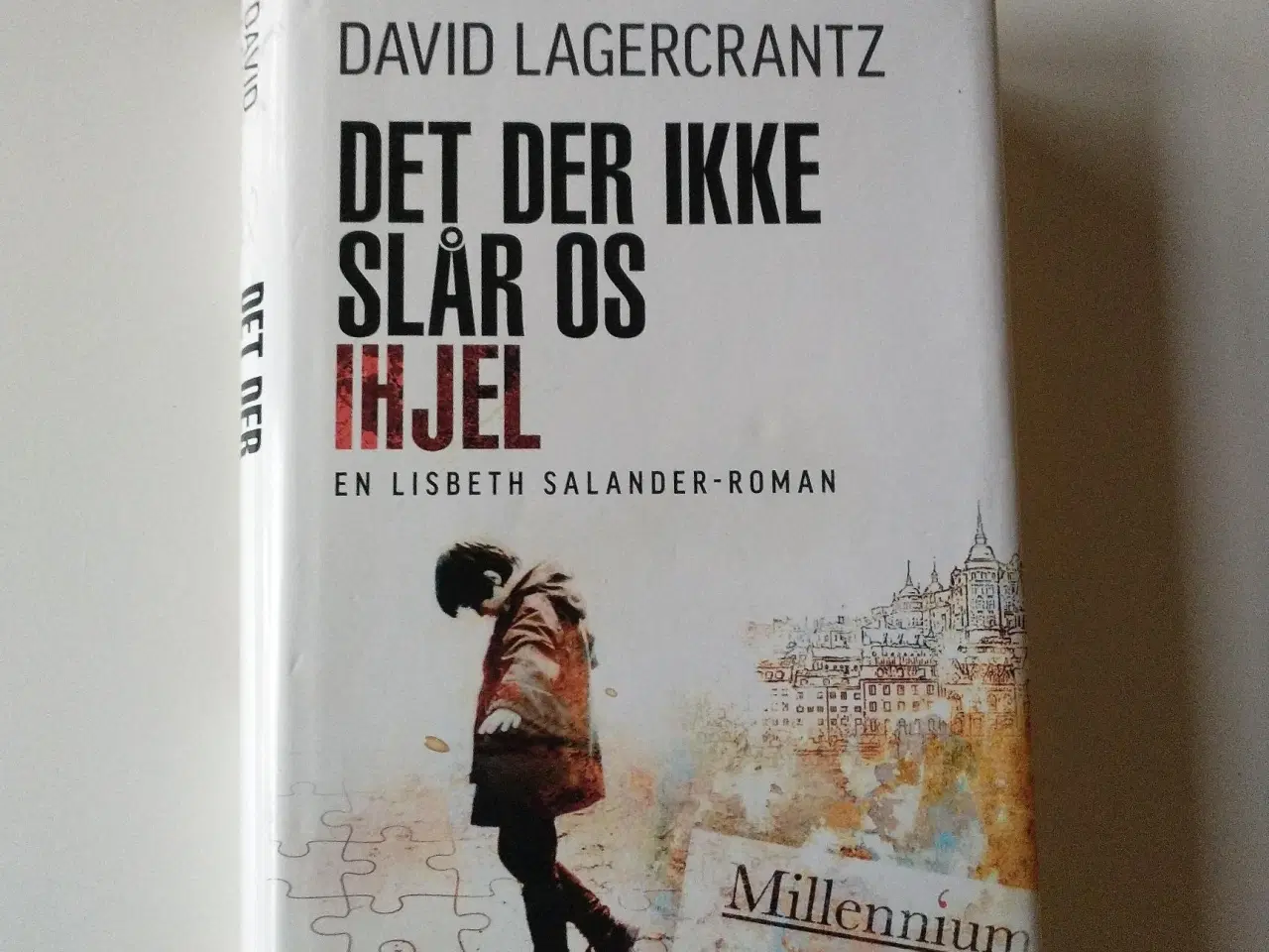 Billede 1 - Det der ikke slår os ihjel. Af David Lagercrantz