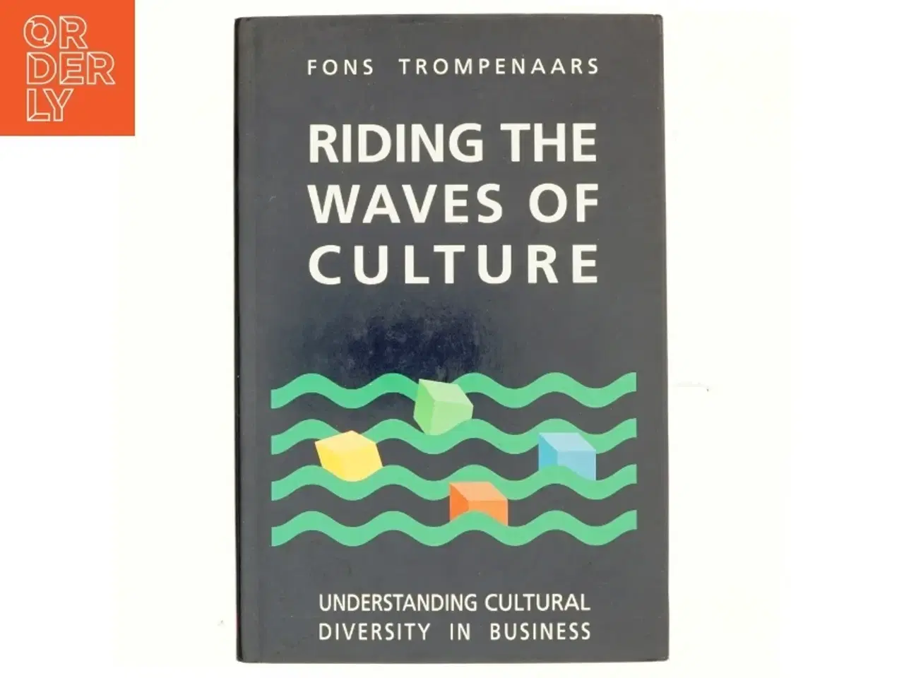 Billede 1 - Riding the waves of culture : understanding cultural diversity in business af Fons Trompenaars (Bog)