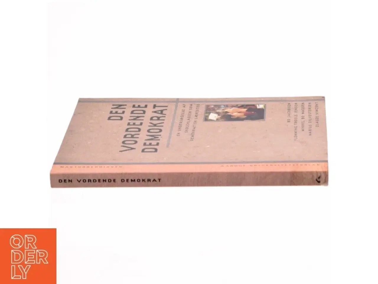 Billede 2 - Den vordende demokrat : en undersøgelse af skoleklassen som demokratisk lærested af Bo Jacobsen (f. 1940) (Bog)