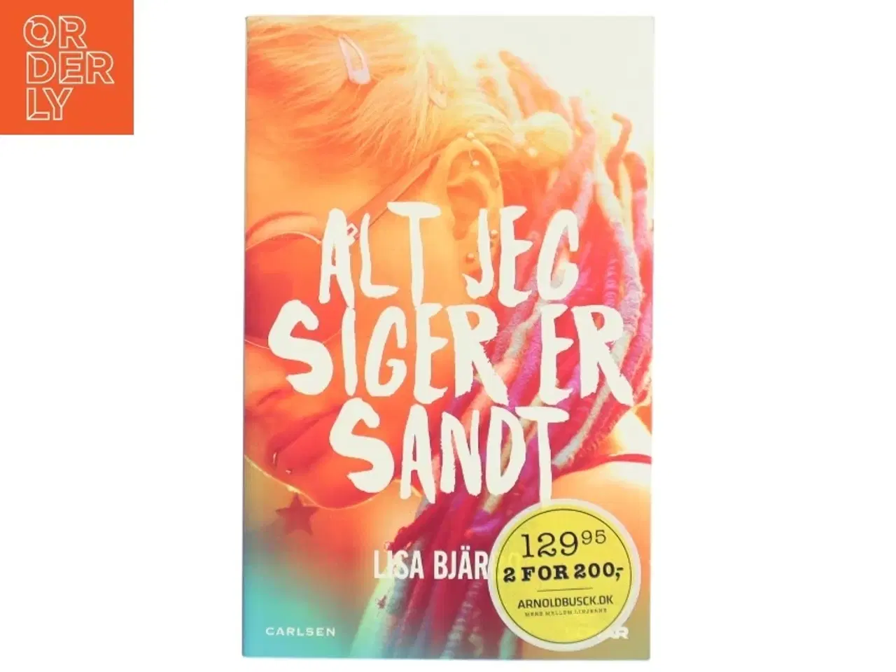 Billede 1 - Alt jeg siger er sandt af Lisa Bjärbo (Bog)