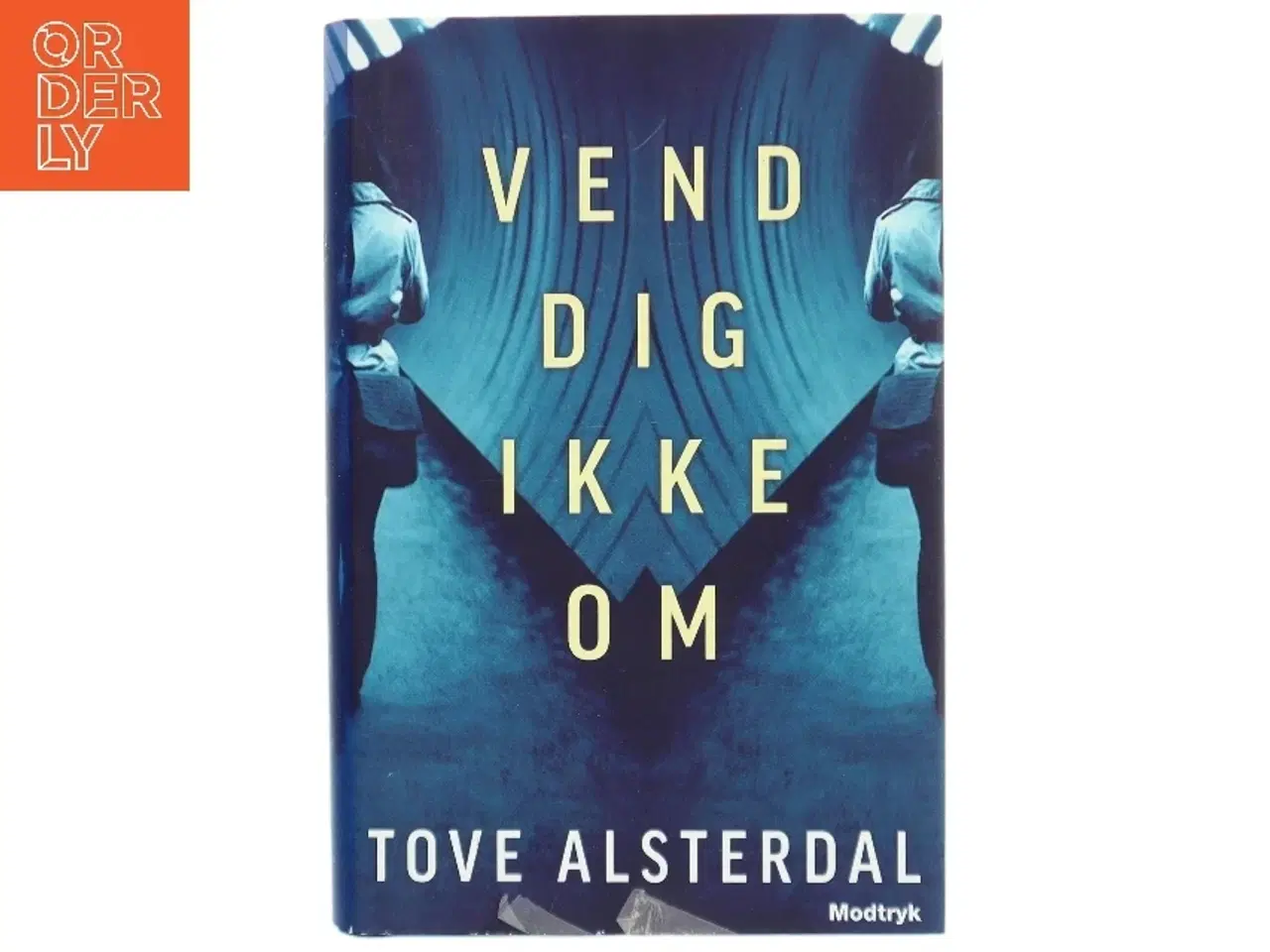 Billede 1 - Vend dig ikke om af Tove Alsterdal (Bog)
