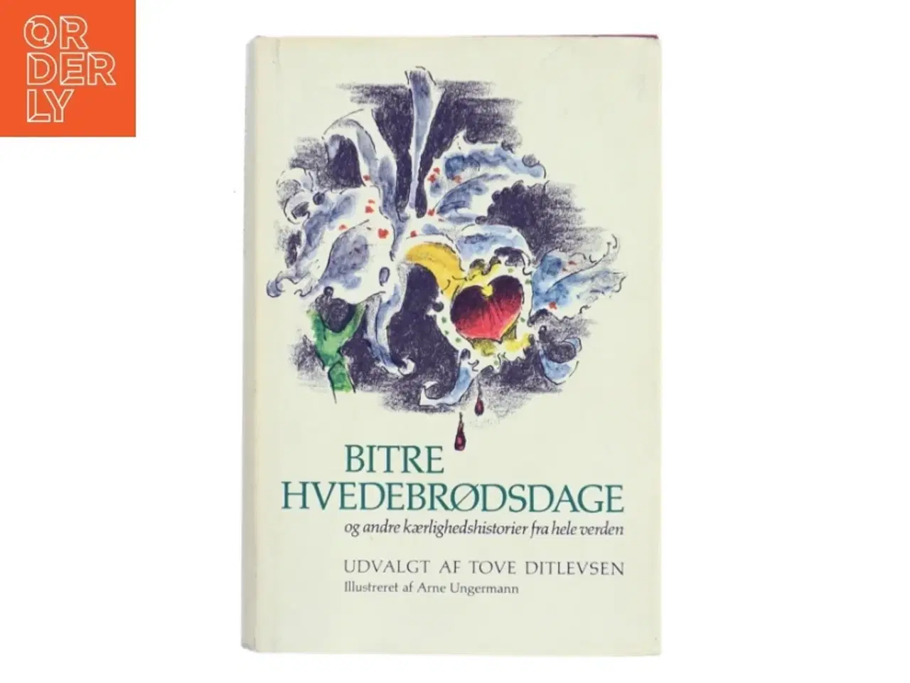 Billede 1 - Bitre Hvedebrødsdage af Tove Ditlevsen (Bog)