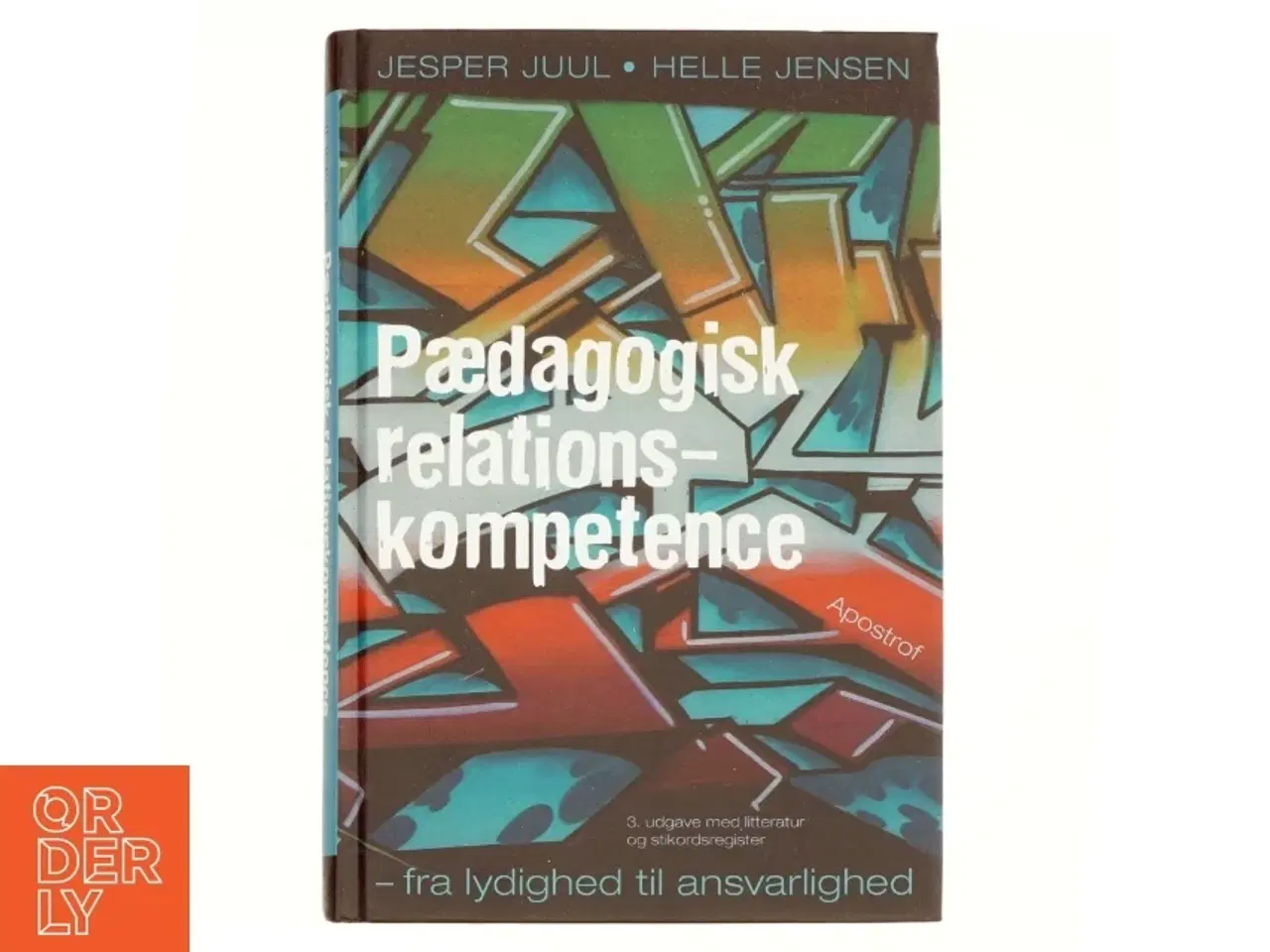 Billede 1 - Pædagogisk relationskompetence : fra lydighed til ansvarlighed (Bog)