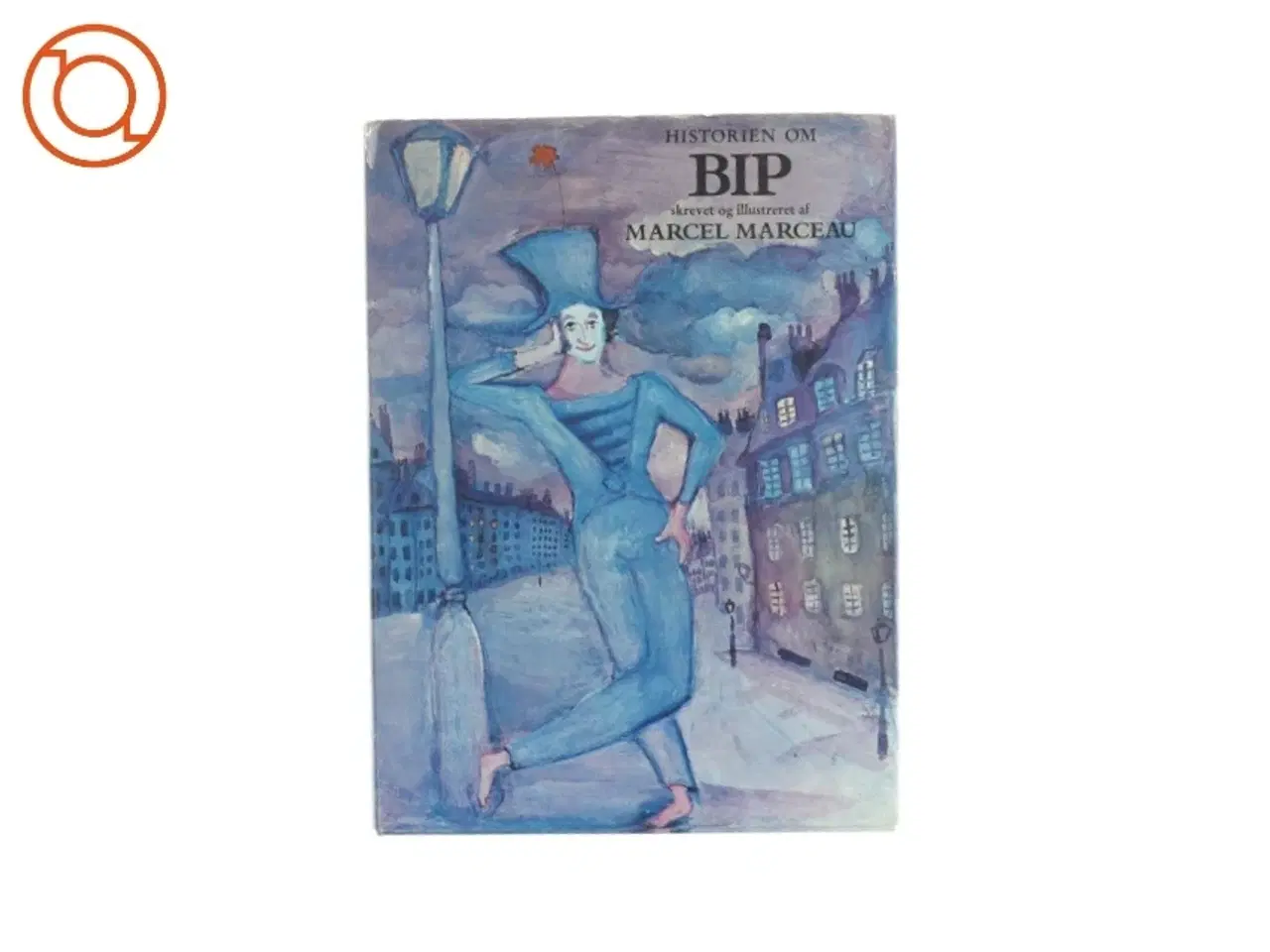 Billede 1 - Historien om bip skrevet og illustreret af Marcel Marceau (Bog)