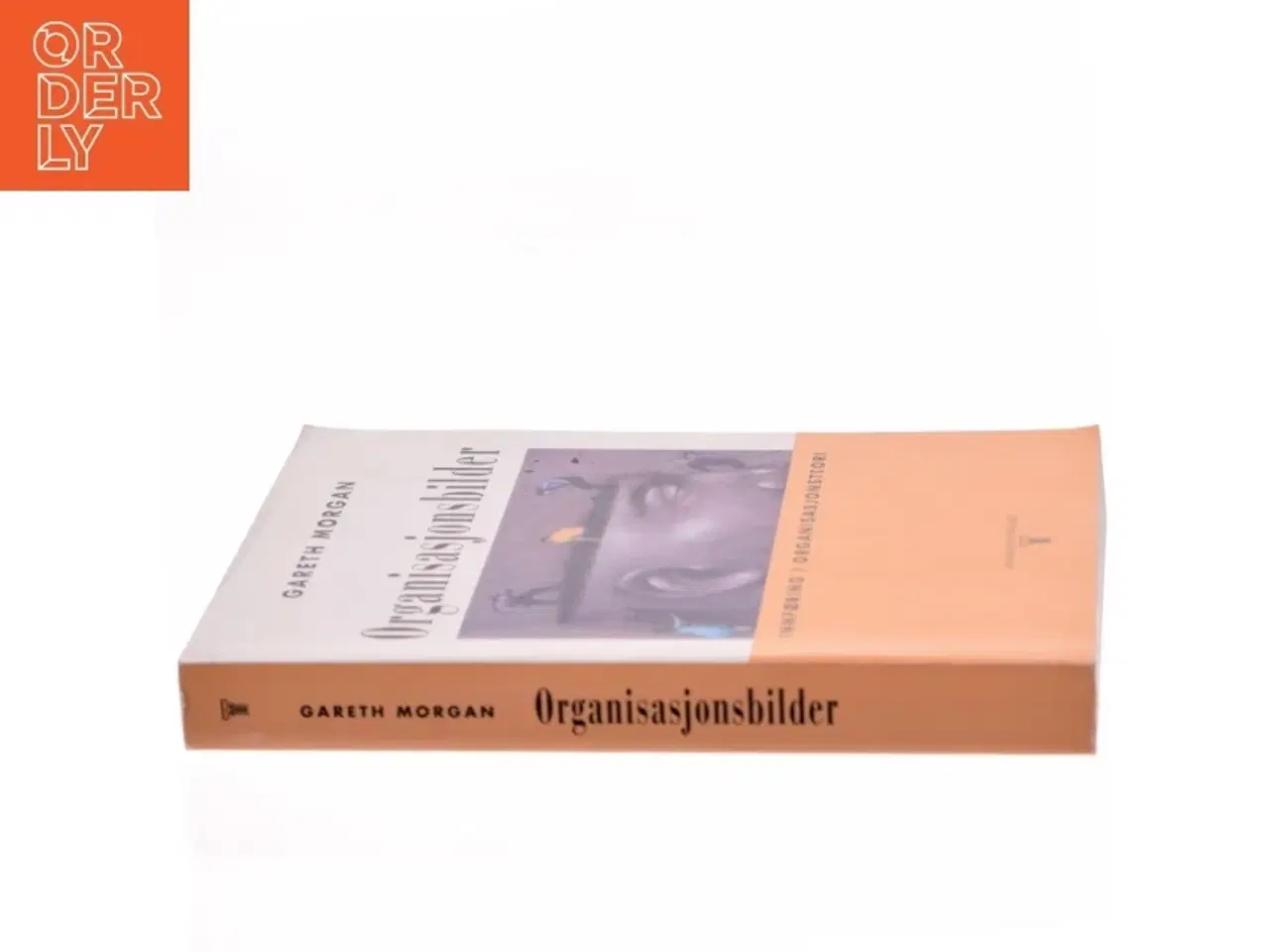 Billede 2 - Organisasjonsbilder : innføring i organisasjonsteori af Gareth Morgan (Bog)