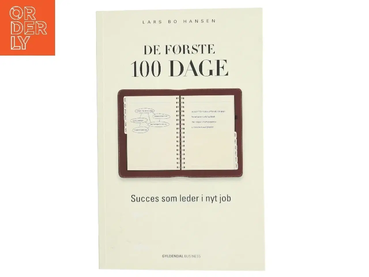 Billede 1 - De første 100 dage : succes som leder i nyt job af Lars Bo Hansen (Bog)