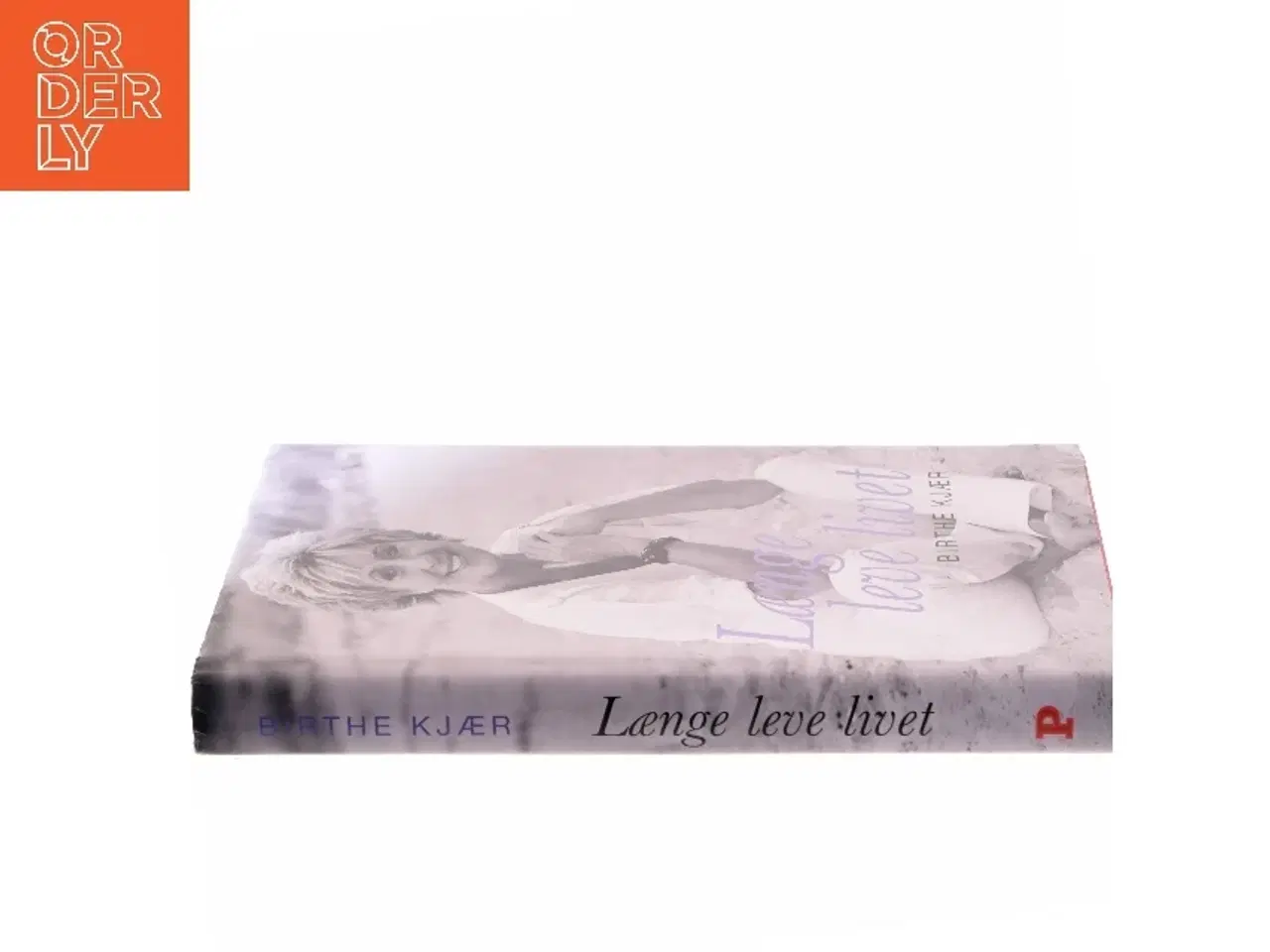 Billede 2 - Længe leve livet af Birthe Kjær (Bog)