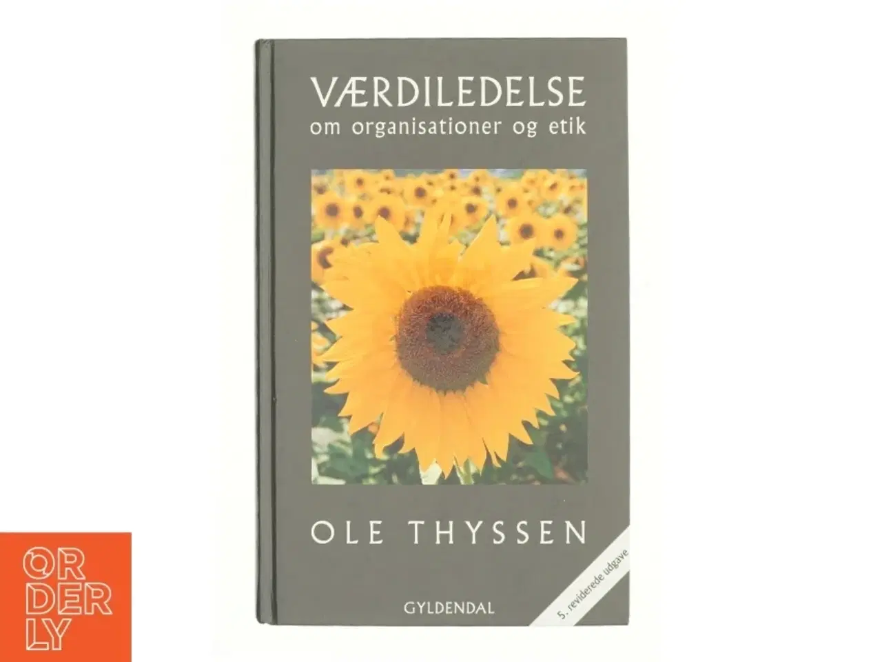 Billede 1 - Værdiledelse : om organisationer og etik af Ole Thyssen (Bog)