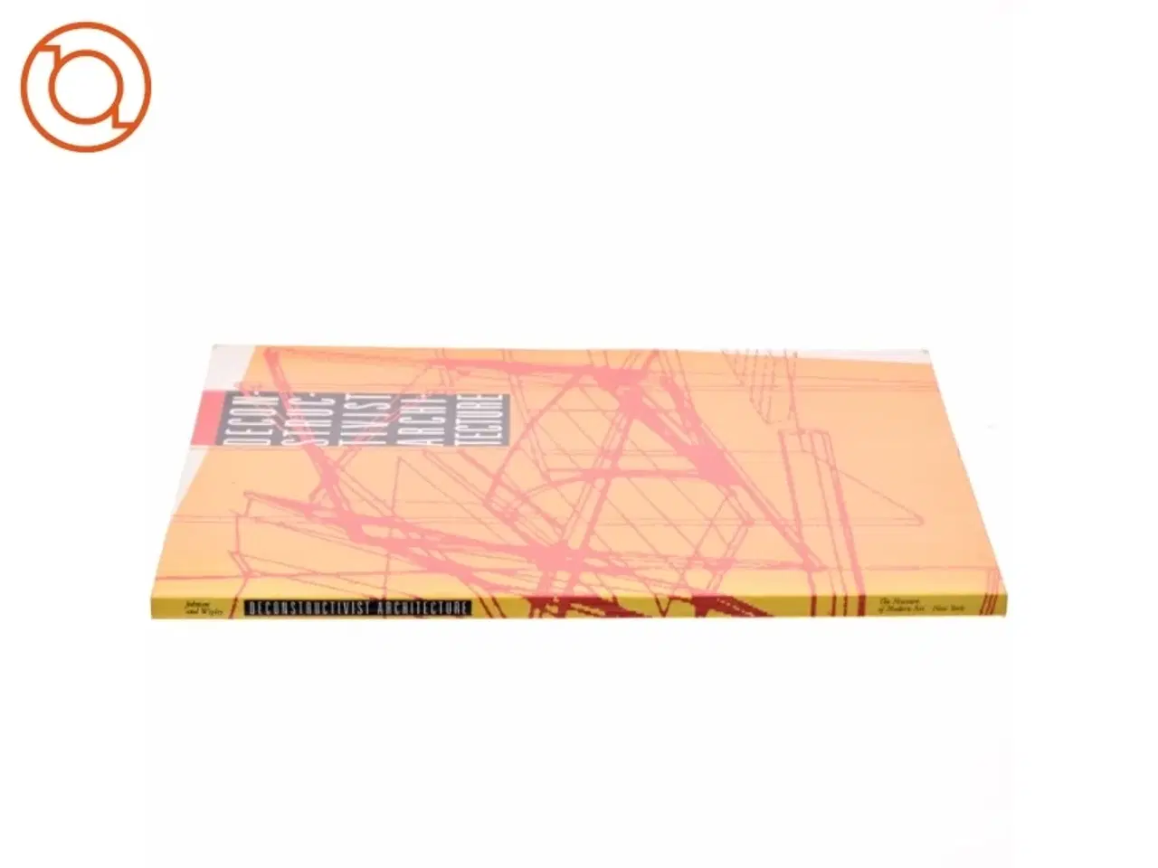Billede 2 - Deconstructivist architecture af Philip Johnson, Mark Wigley