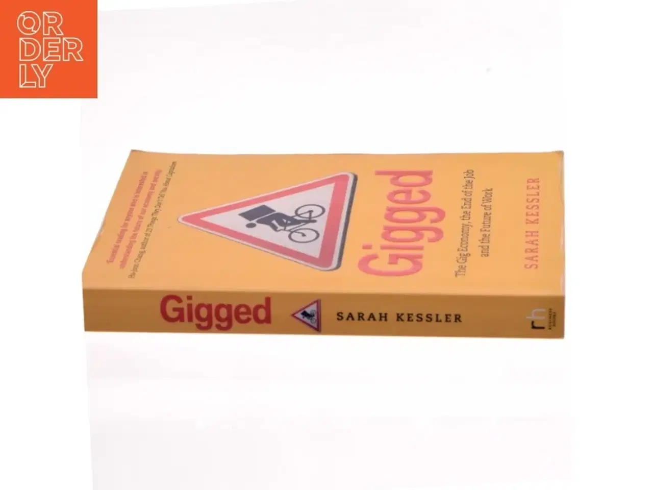 Billede 2 - Gigged : the gig economy, the end of the job and the future of work af Sarah Kessler (Bog)
