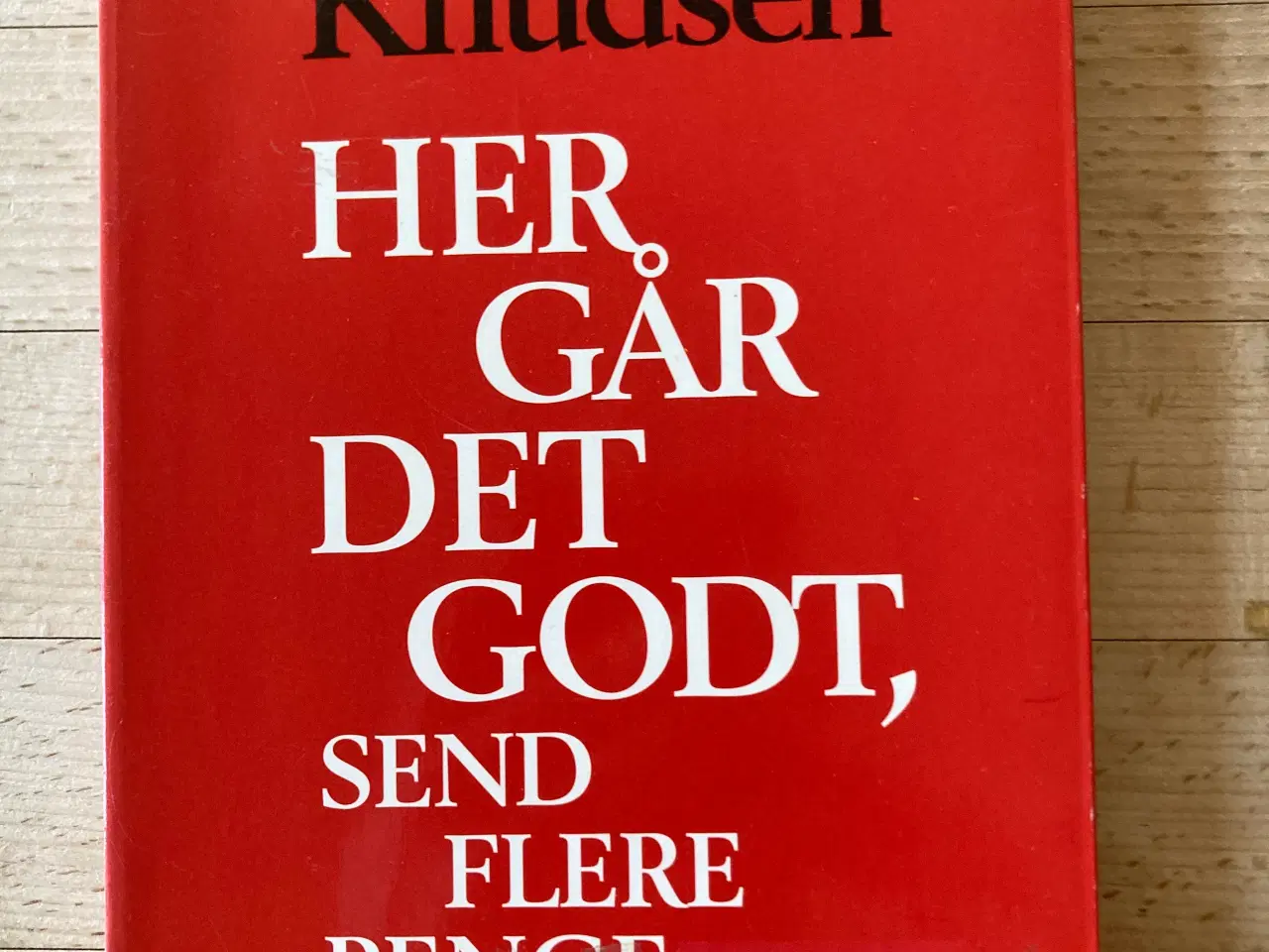 Billede 1 - Her går det godt, send flere penge