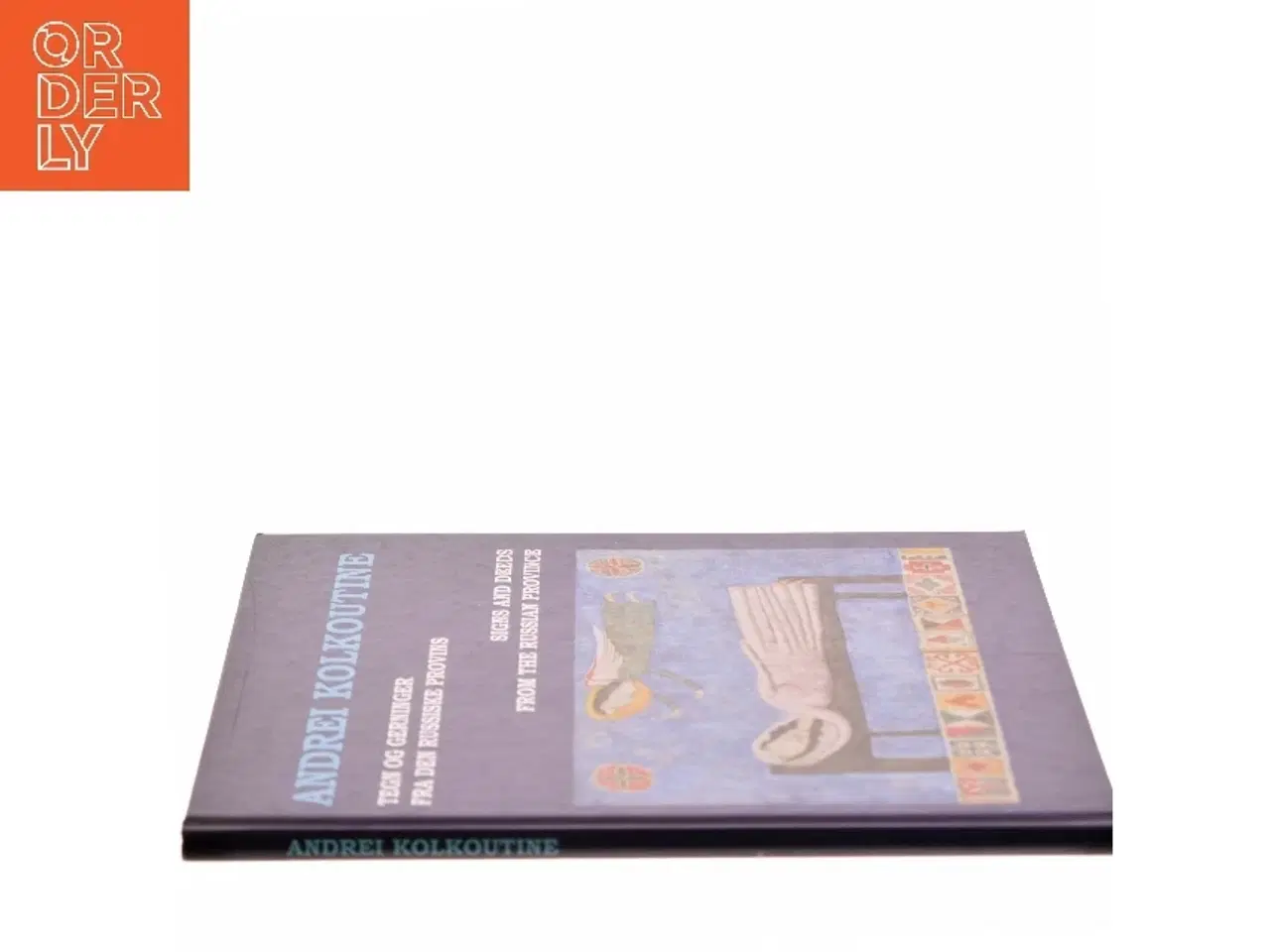 Billede 2 - Signs and Deeds from the Russian Province af Andrei Kolkoutine (Bog)