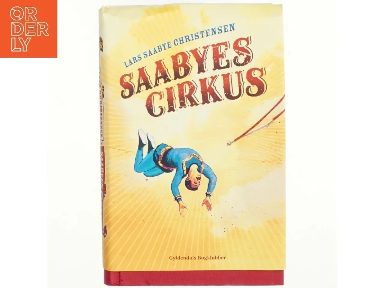 Billede 1 - Saabyes cirkus af Lars Saabye Christensen (f. 1953) (Bog)