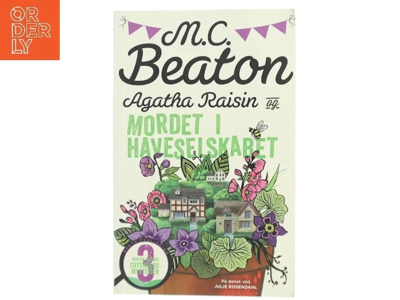 Billede 1 - Agatha Raisin og mordet i Haveselskabet : roman af M. C. Beaton (Bog)