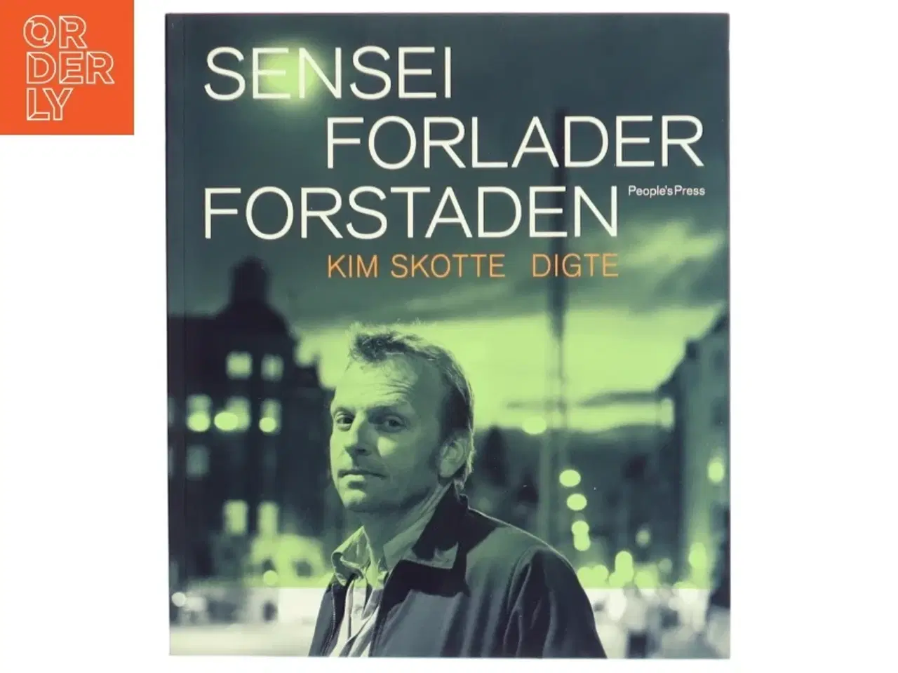 Billede 1 - Sensei forlader forstaden : digte af Kim Skotte (Bog)