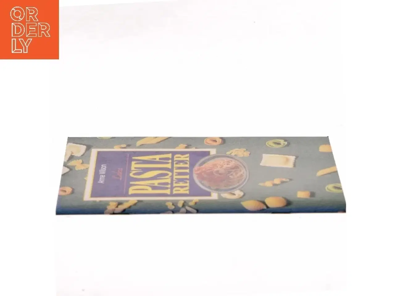 Billede 2 - Lækre pastaretter af Anne Wilson (Bog)