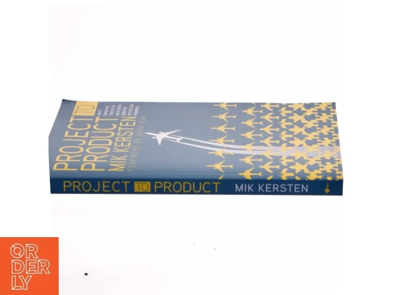 Billede 2 - Project to Product af Mik Kersten (Bog)