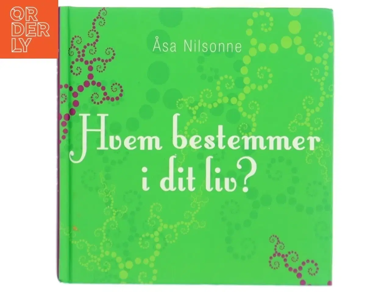 Billede 1 - Hvem bestemmer i dit liv? af Åsa Nilsonne (Bog)
