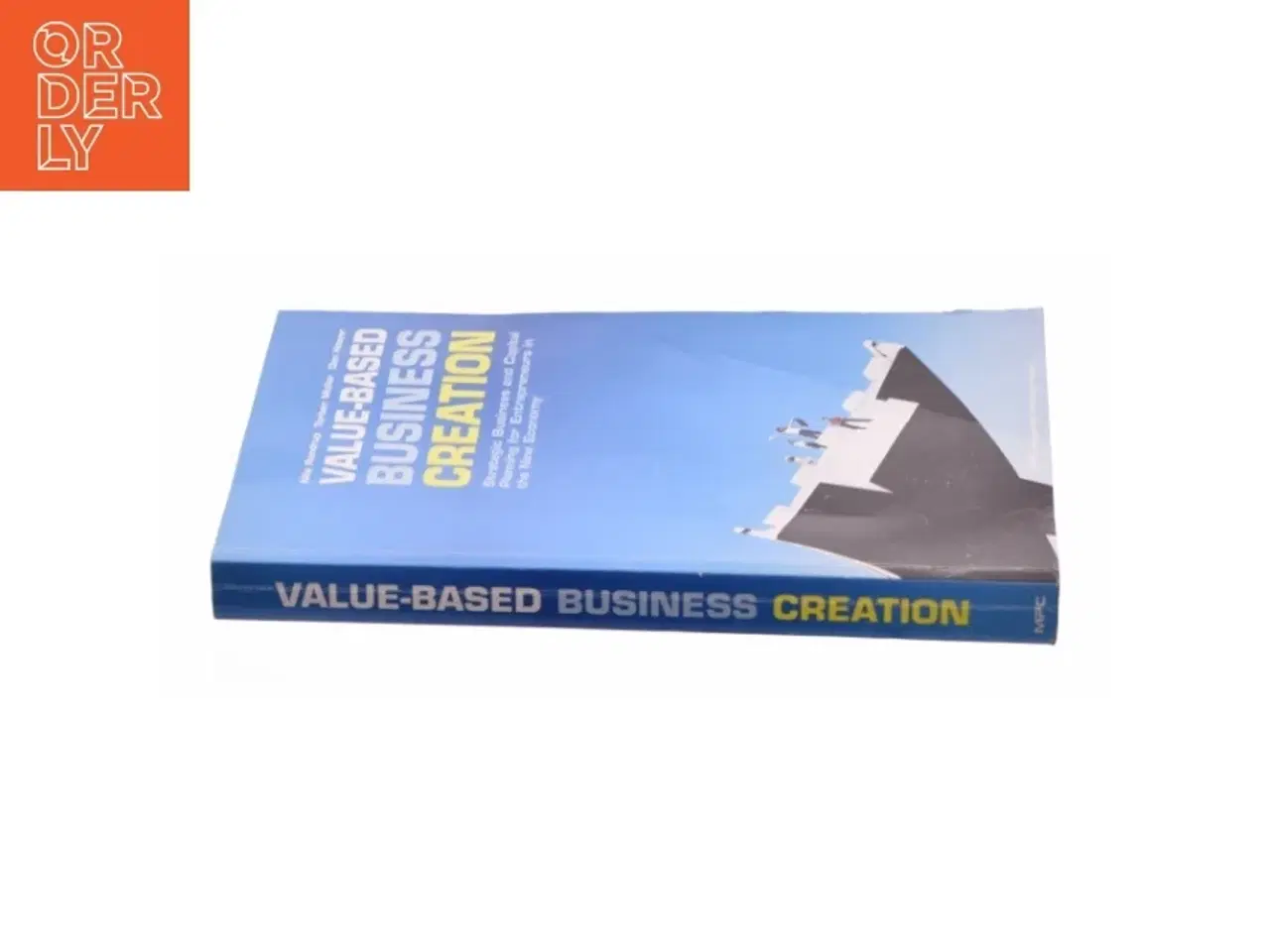 Billede 3 - Value-Based Business Creation af Nils Randrup; Torben Moller; Dan Hoeyer (Bog)