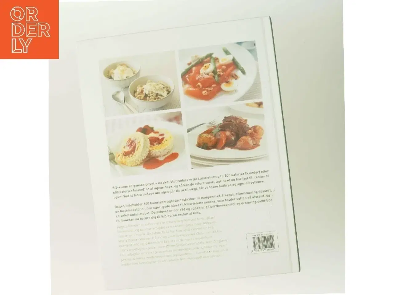 Billede 3 - 5:2 kogebogen : lækre opskrifter på måltider med 100, 200 eller 300 kalorier af Angela Dowden (Bog)