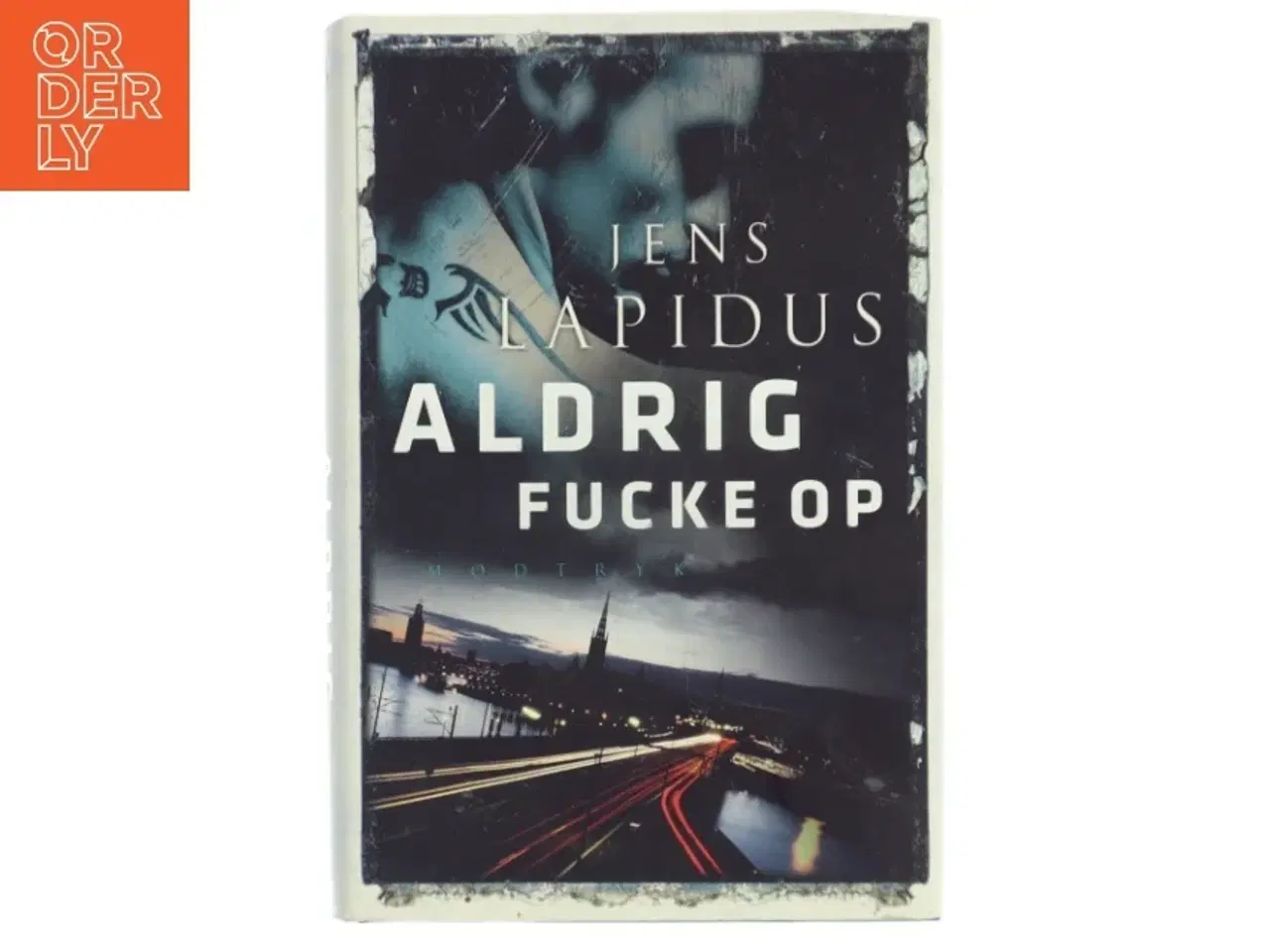 Billede 1 - Aldrig fucke op af Jens Lapidus (Bog)