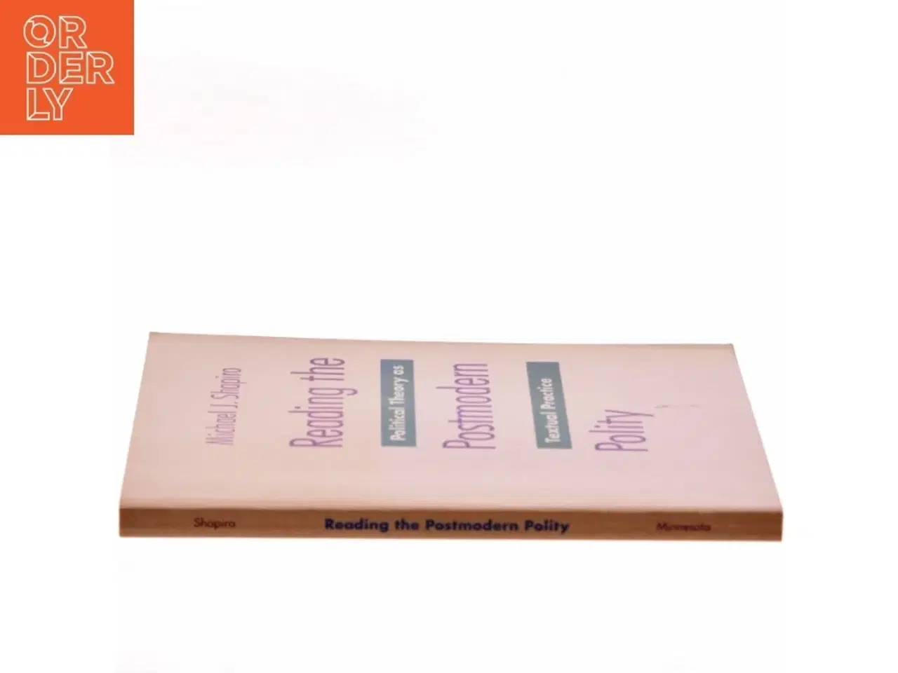 Billede 2 - Reading the postmodern polity : political theory as textual practice af Michael J. Shapiro (Bog)