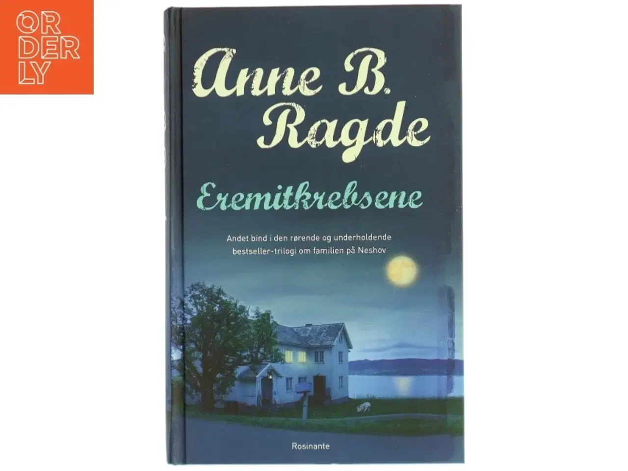 Billede 1 - Eremitkrebsene : roman af Anne B. Ragde (Bog)