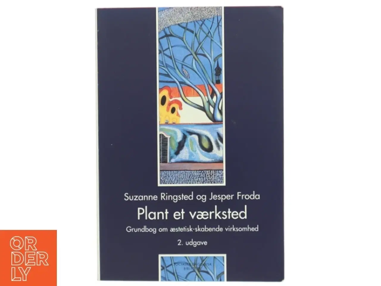 Billede 1 - Plant et værksted : grundbog om æstetisk-skabende virksomhed (Bog)