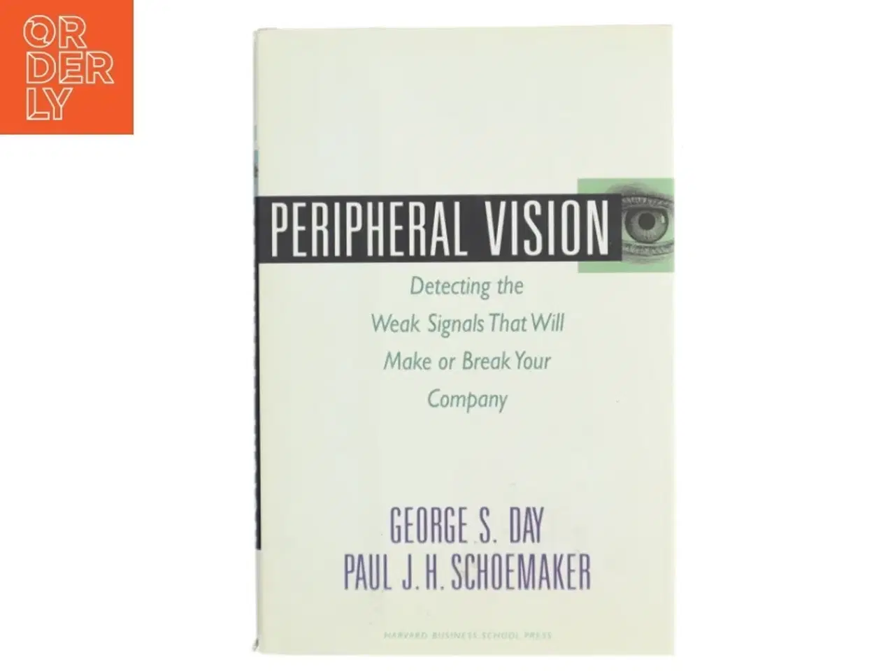 Billede 1 - Peripheral vision : detecting the weak signals that will make or break your company (Bog)