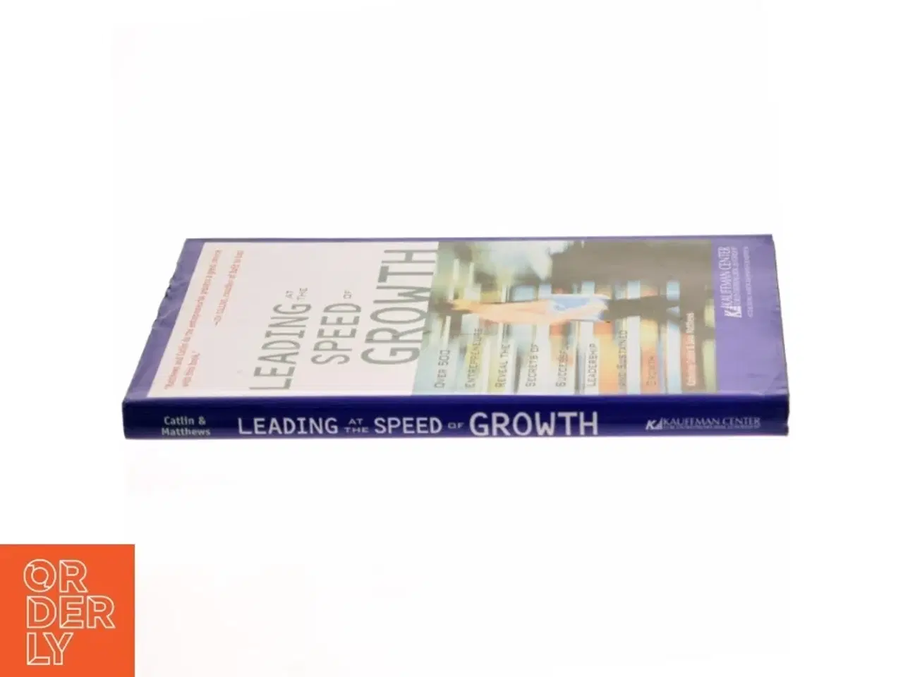 Billede 2 - Leading at the Speed of Growth af Katherine Catlin, Jana B. Matthews (Bog)