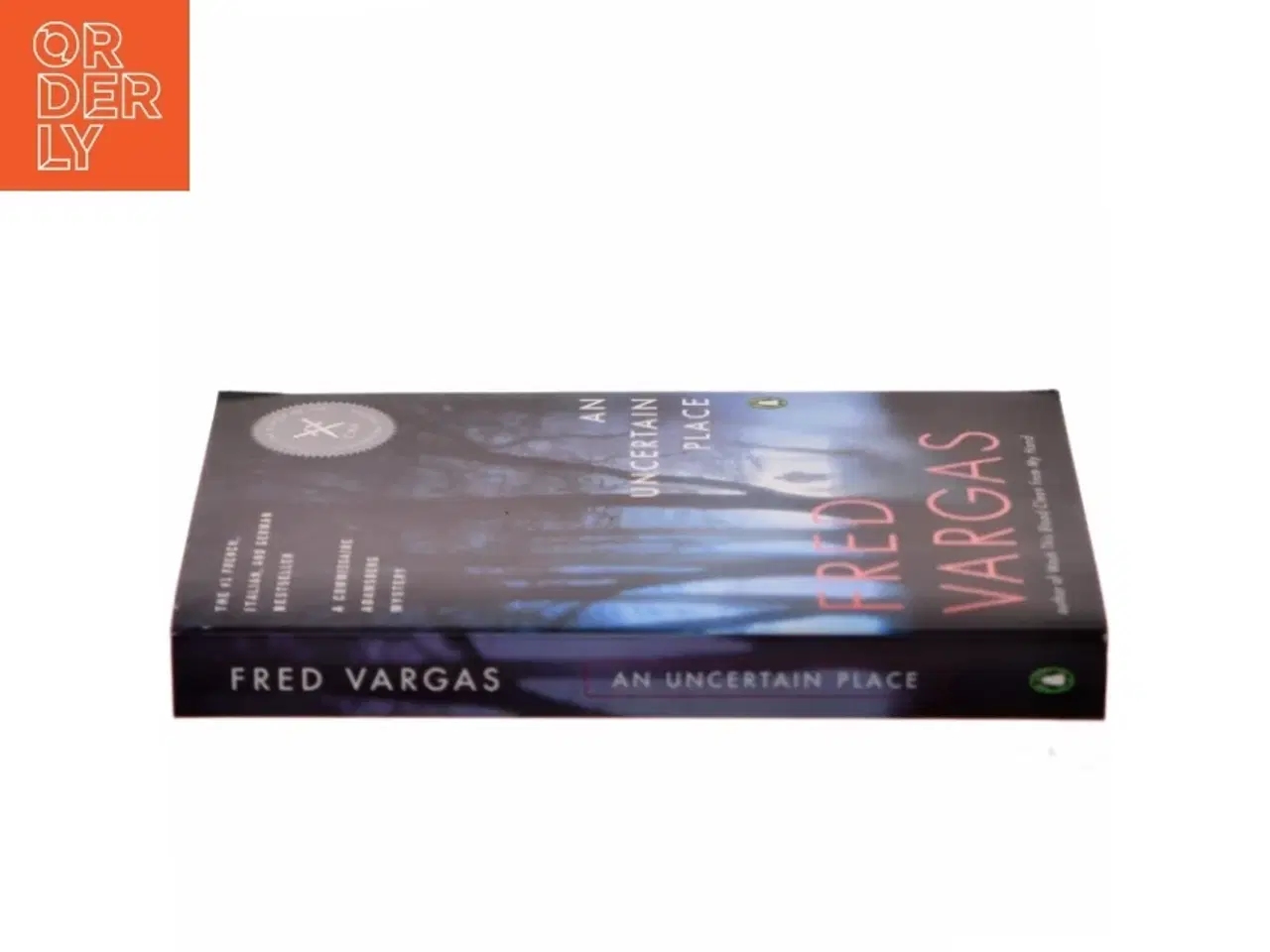 Billede 2 - An Uncertain Place af Fred Vargas (Bog)