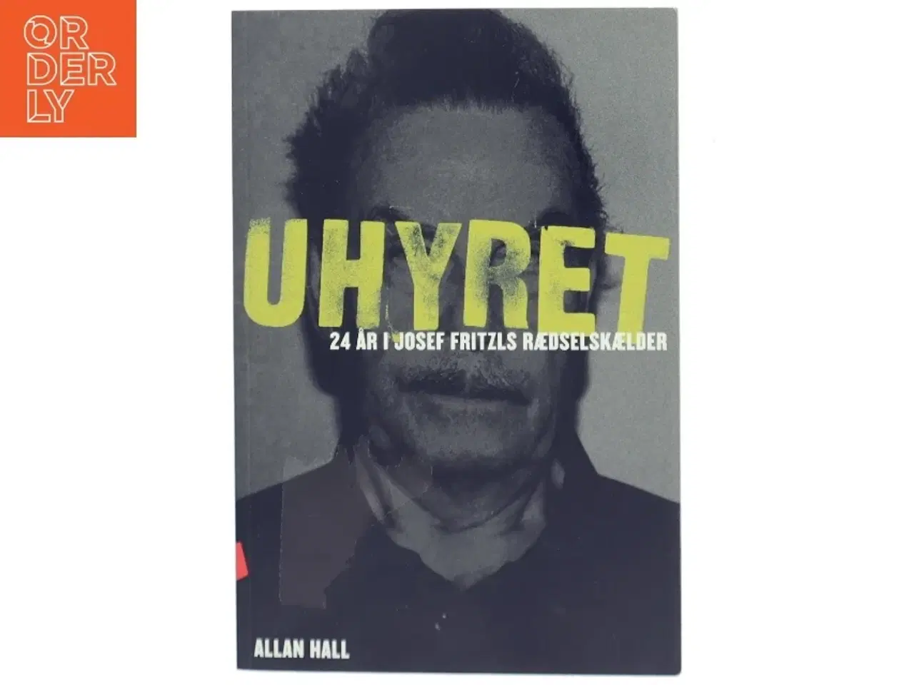 Billede 1 - Uhyret : 24 år i Josef Fritzls kælder af Allan Hall (Bog)