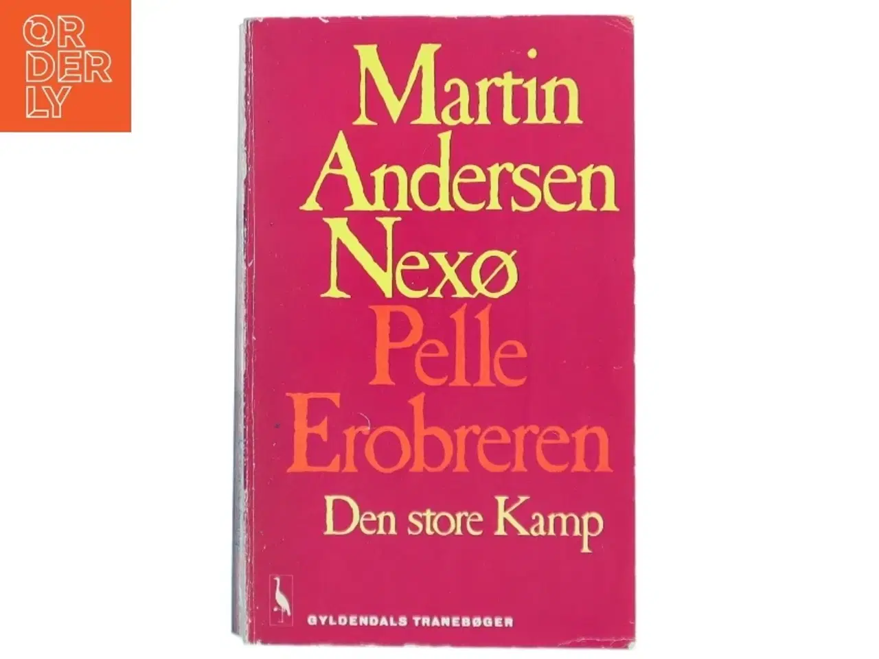 Billede 1 - Pelle Erobreren - Den store Kamp af Martin Andersen Nexø fra Gyldendals Tranebøger