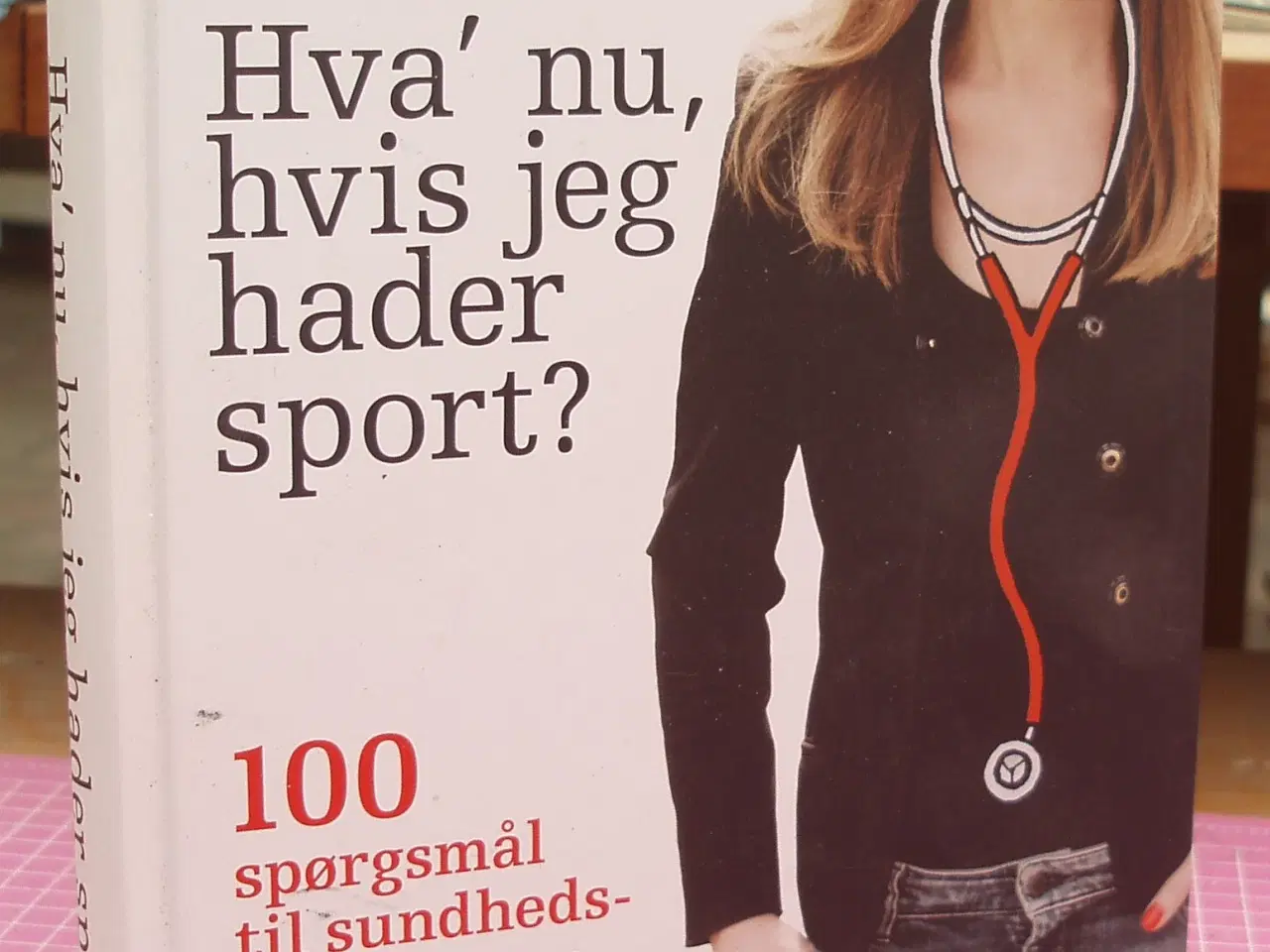 Billede 1 - Hva´ nu, hvis jeg hader sport? af Bente Klarlund