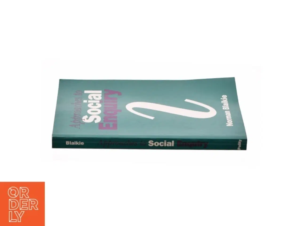 Billede 3 - Approaches to Social Enquiry Paperback af Norman Blaikie (Bog)