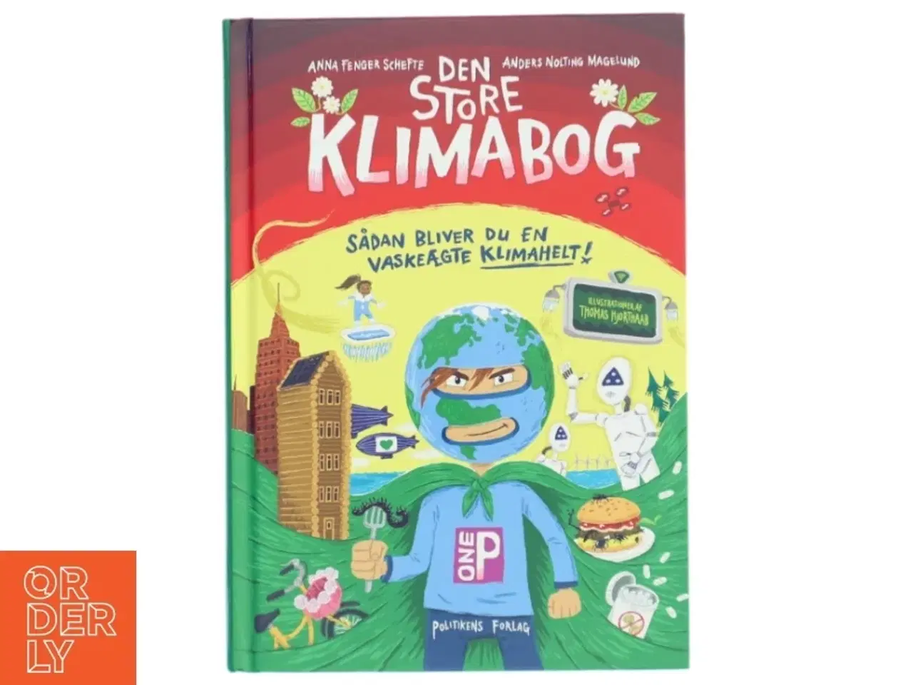 Billede 1 - Den store klimabog : sådan bliver du en vaskeægte klimahelt! af Anna Fenger Schefte (Bog)