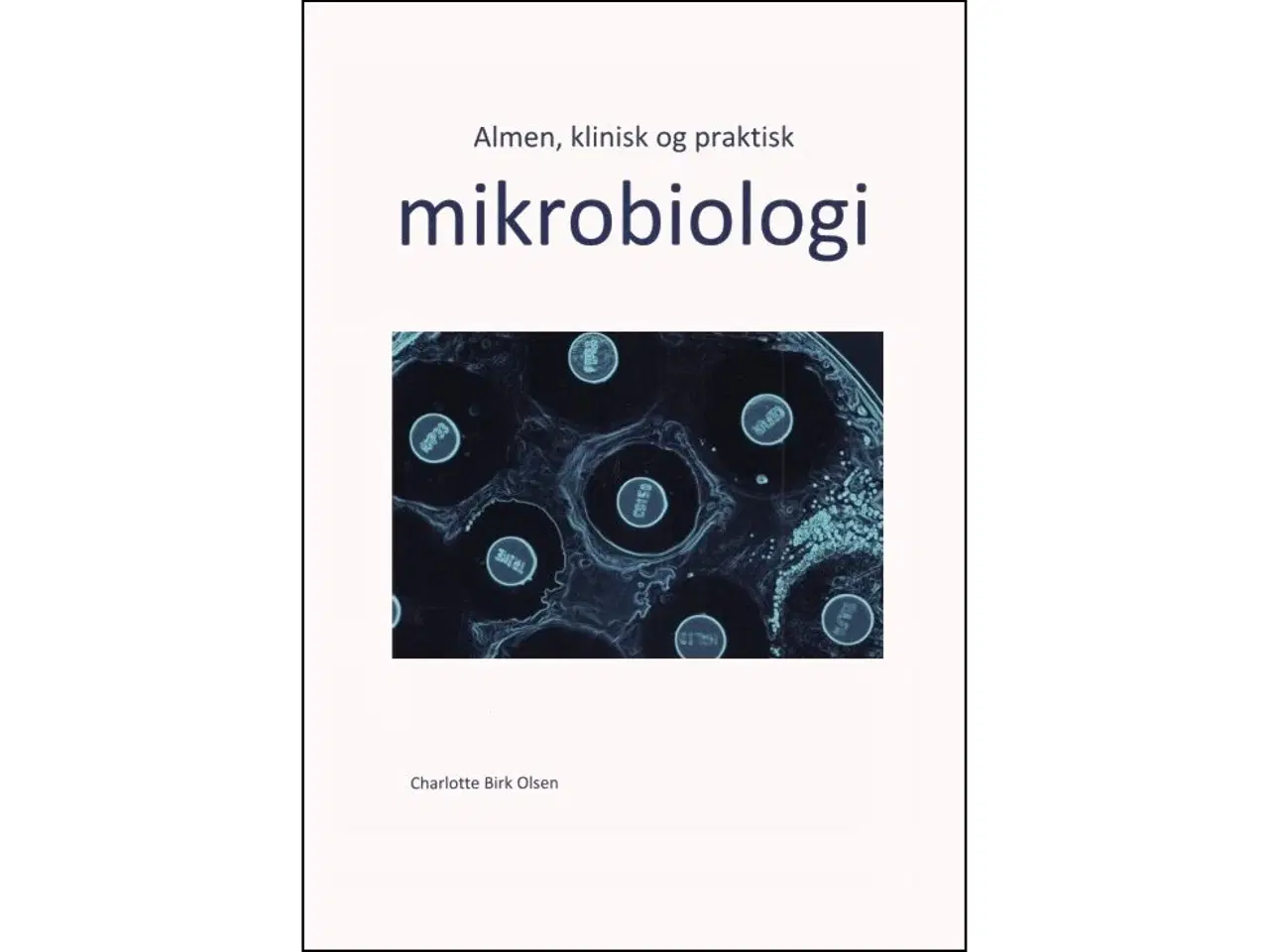 Billede 1 - Almen, klinisk og praktisk Mikrobiologi