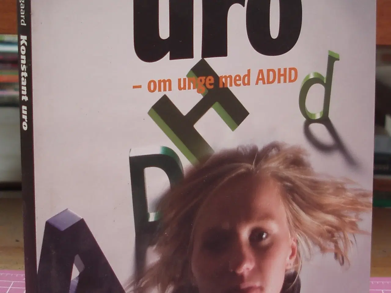Billede 1 - Konstant Uro -om unge med ADHD