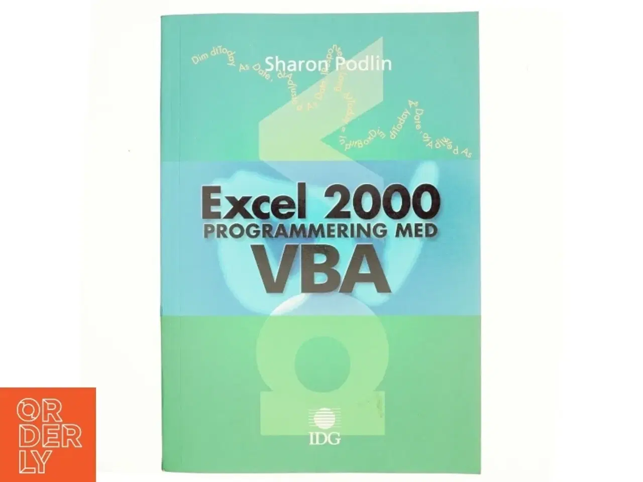 Billede 1 - Excel 2000 programmering med VBA af Sharon Podlin (Bog)
