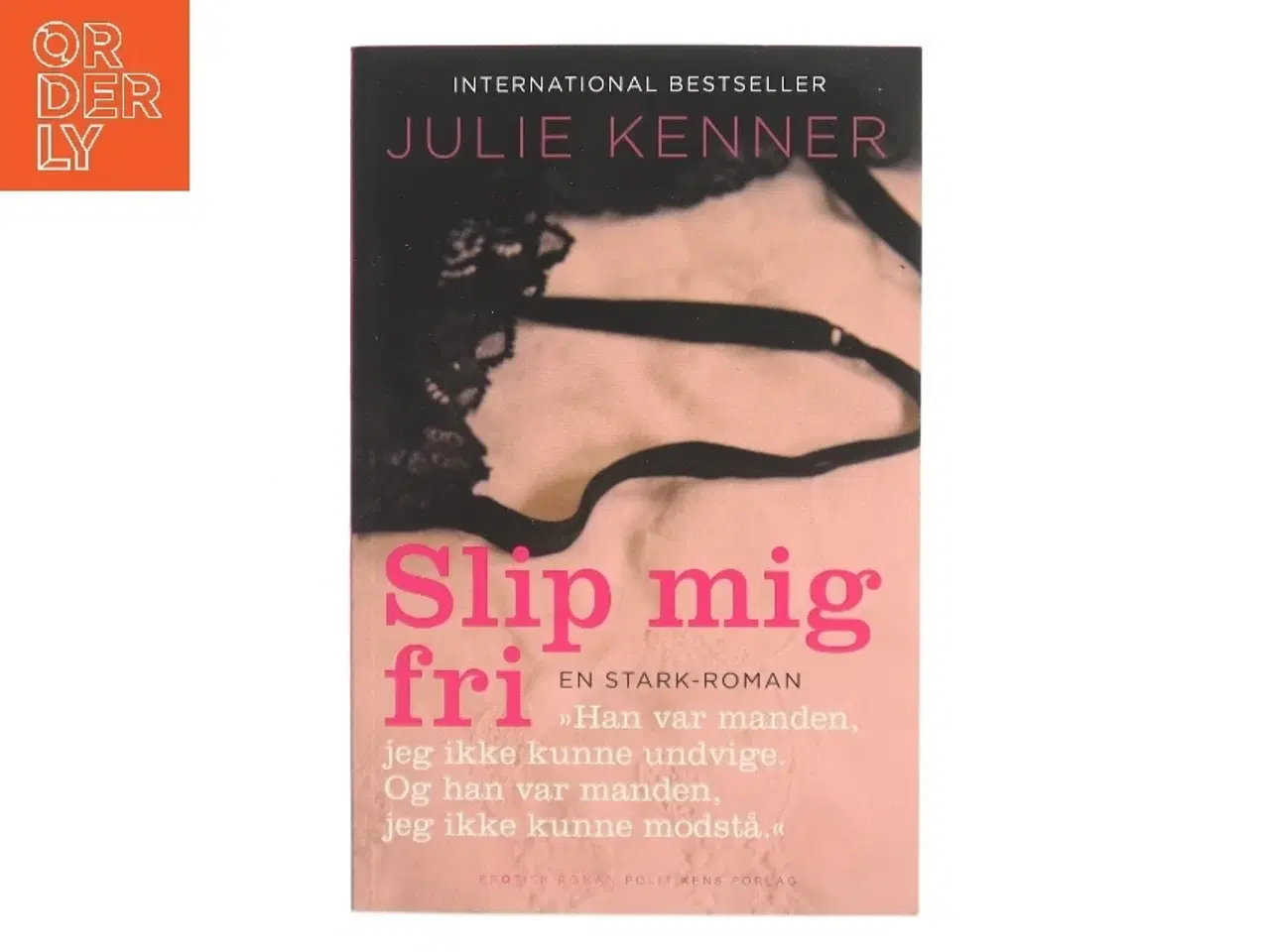 Billede 1 - Slip mig fri af Julie Kenner (Bog)