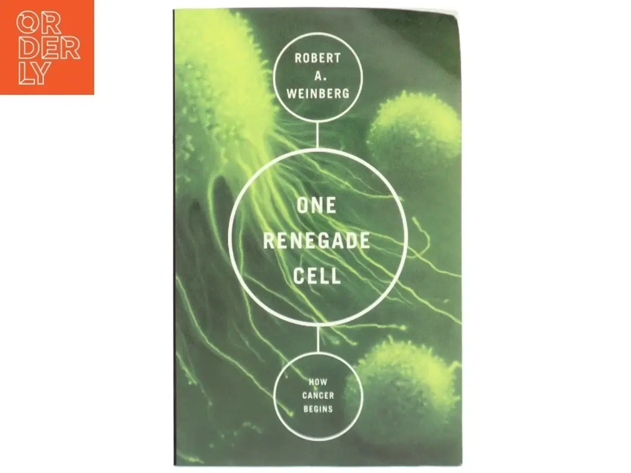 Billede 1 - &#39;One Renegade Cell - How Cancer begins&#39; af Robert A. Weinberg (bog)